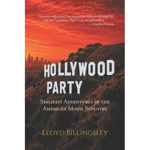 Hollywood Party: Stalinist Adventures in the American Movie Industry - Paperback