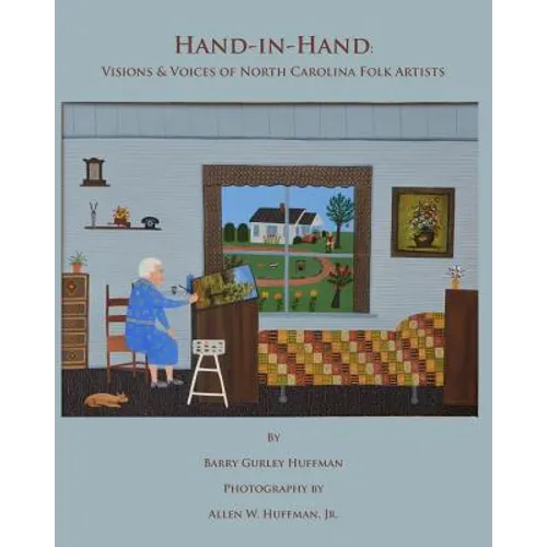 Hand-in-Hand: Visions & Voices of North Carolina Folk Artists - Paperback