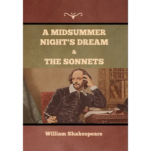 A Midsummer Night's Dream and The Sonnets - Hardcover