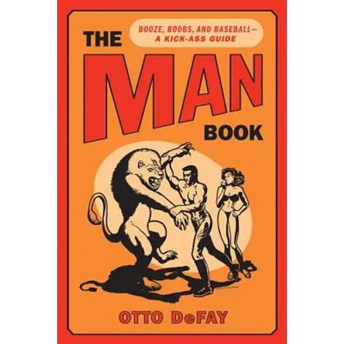 The Man Book: Booze, Boobs and Baseball - A Kick-Ass Guide - Paperback
