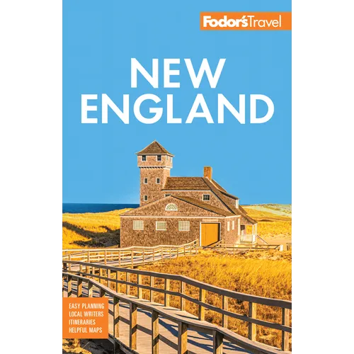 Fodor's New England: With the Best Fall Foliage Drives, Scenic Road Trips & Acadia National Park