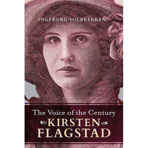 The Voice of the Century: Kirsten Flagstad - Paperback