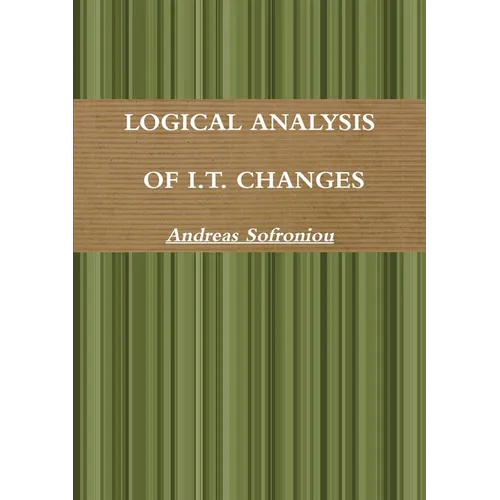 Logical Analysis of I.T. Changes - Paperback