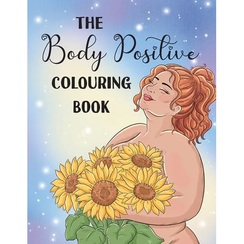 The Body Positive Colouring Book - Paperback
