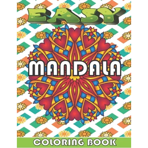 Easy Mandala Coloring Book: An Adults and kids Coloring Book With simply beautiful designs, For Relaxing, Stress Relief - Paperback