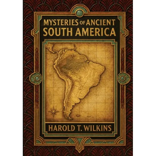 Mysteries of Ancient South America - Paperback