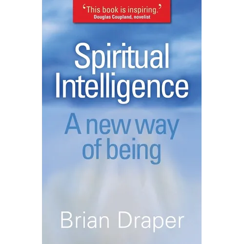 Spiritual Intelligence: A New Way of Being - Paperback
