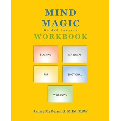 Mind Magic Workbook: Stacking My Blocks for Emotional Well-Being - Paperback