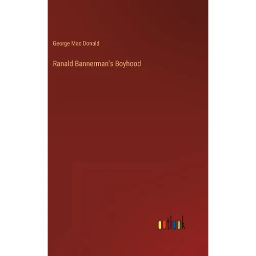Ranald Bannerman's Boyhood - Hardcover
