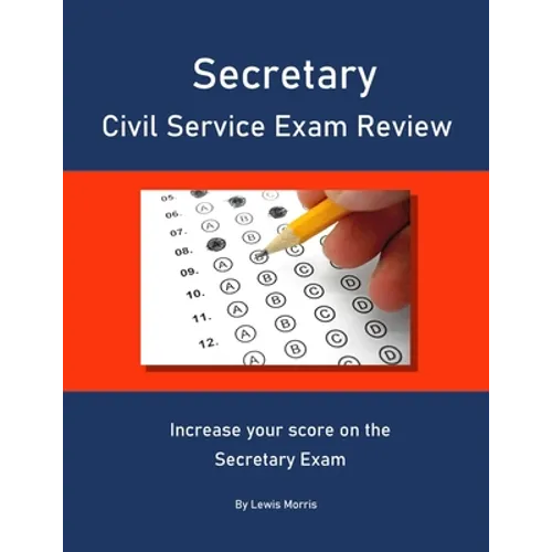 Secretary Civil Service Exam Review: Increase your score on the Secretary Exam - Paperback