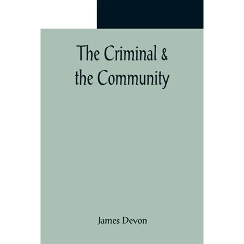 The Criminal & the Community - Paperback