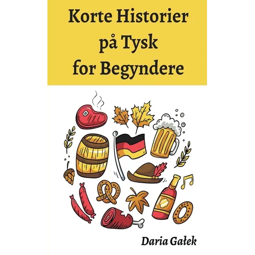 Korte Historier på Tysk for Begyndere - Paperback