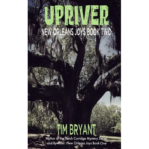 Upriver: New Orleans Joys Book Two - Paperback