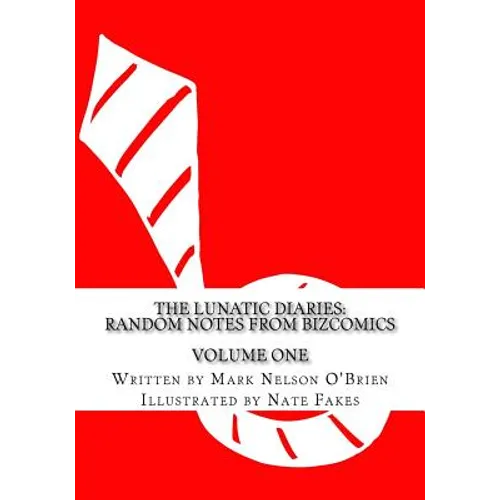 The Lunatic Diaries: Random Notes From BizComics - Paperback