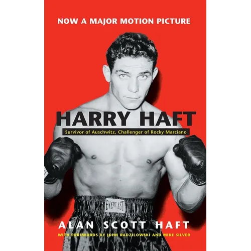 Harry Haft: Survivor of Auschwitz, Challenger of Rocky Marciano - Paperback