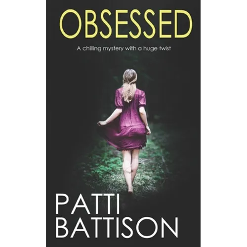 OBSESSED a chilling mystery with a huge twist - Paperback