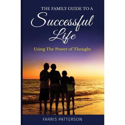 The Family Guide to a Successful Life - Paperback