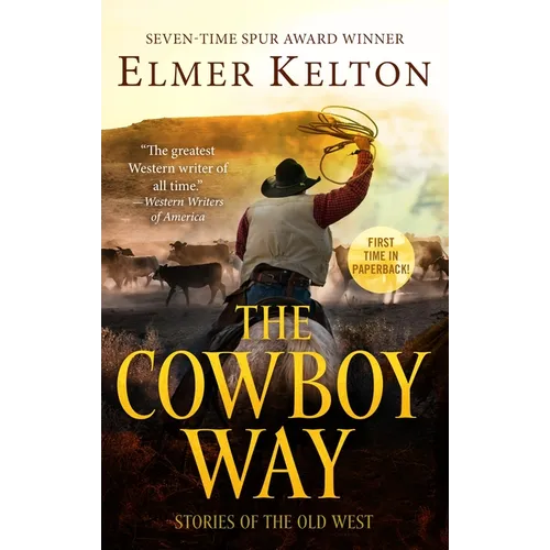 The Cowboy Way: Stories of the Old West - Paperback
