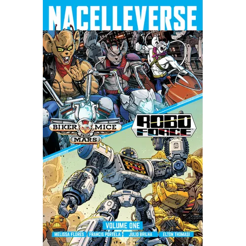 Nacelleverse Vol. 1: Biker Mice from Mars & Roboforce
