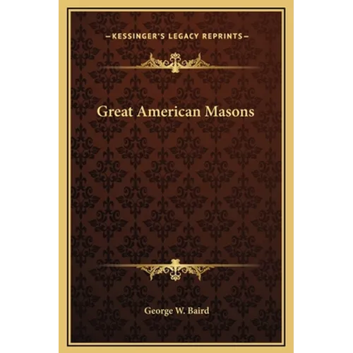 Great American Masons - Hardcover