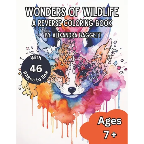 Wonders of Nature Reverse Coloring Book: A Reverse Coloring Book for Relaxation, Meditation, & Creativity - Paperback
