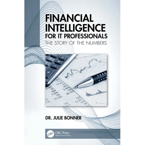 Financial Intelligence for It Professionals: The Story of the Numbers - Paperback