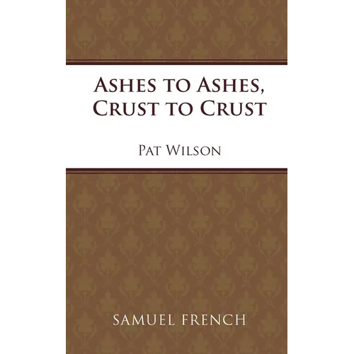 Ashes to Ashes, Crust to Crust - Paperback