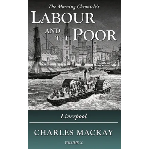 Labour and the Poor Volume X: Liverpool - Hardcover