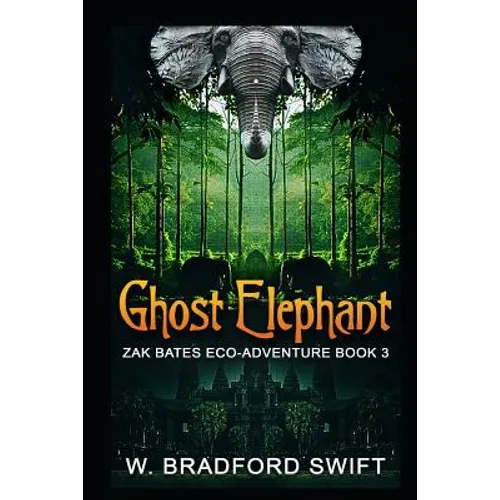 Ghost Elephant: Book 3 of the Zak Bates Eco-adventure Series - Paperback