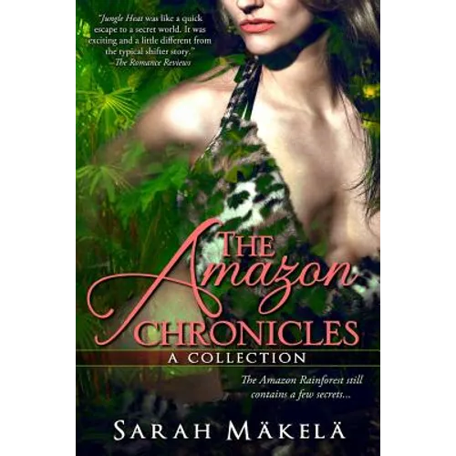 The Amazon Chronicles: A Collection - Paperback