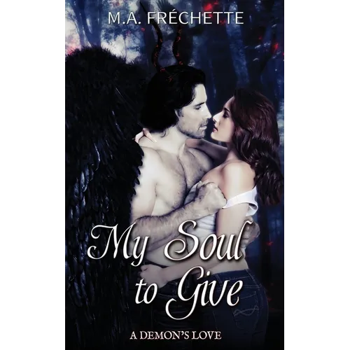 My Soul to Give: A Demon's Love book 1 - Paperback