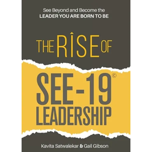 The Rise of SEE-19(c) Leadership: See beyond and become the leader you are born to be - Paperback