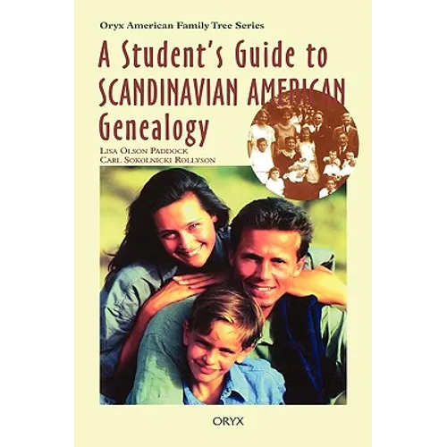 A Student's Guide to Scandinavian American Genealogy - Hardcover