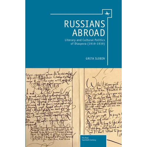 Russians Abroad: Literary and Cultural Politics of Diaspora (1919-1939) - Paperback