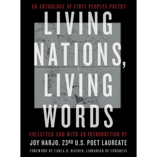 Living Nations, Living Words: An Anthology of First Peoples Poetry - Paperback