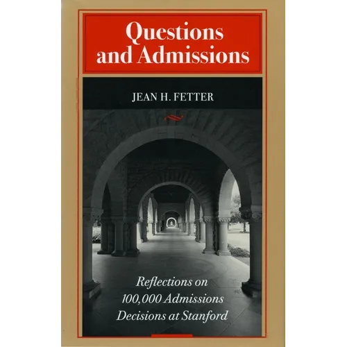 Questions and Admissions: Reflections on 100,000 Admissions Decisions at Stanford