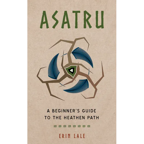 Asatru: A Beginner's Guide to the Heathen Path - Paperback