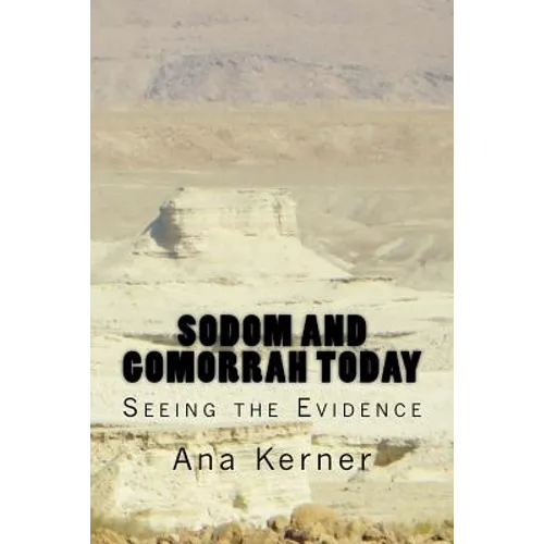 Sodom and Gomorrah Today: Seeing the Evidence - Paperback