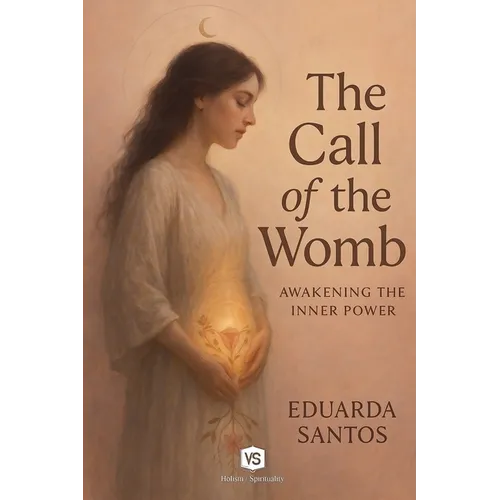 The Call of the Womb - Awakening the Inner Power