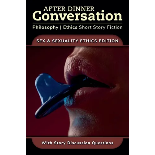 After Dinner Conversation - Sex & Sexuality Ethics - Paperback