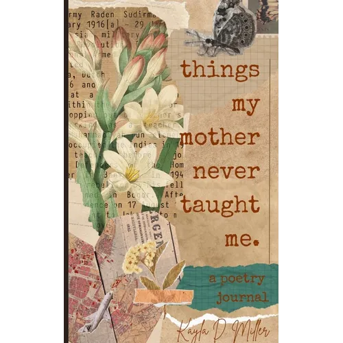 Things My Mother Never Taught Me - Paperback