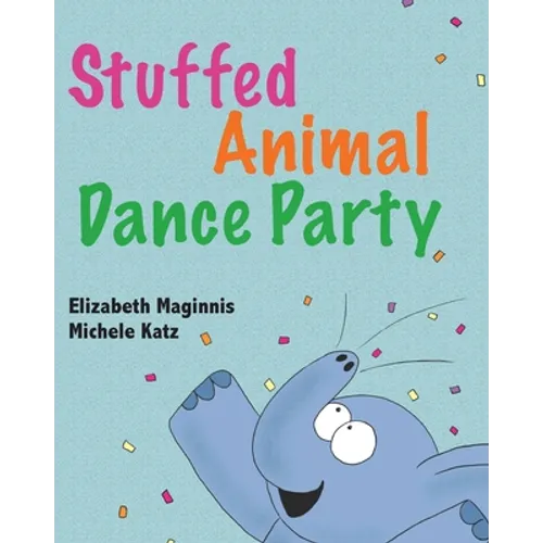 Stuffed Animal Dance Party - Paperback