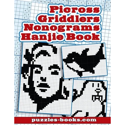Picross, Griddlers, Nonograms, Hanjie Book: 45 puzzles - Paperback