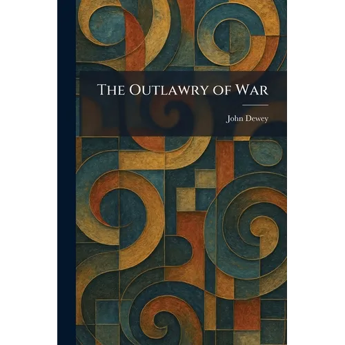 The Outlawry of War - Paperback