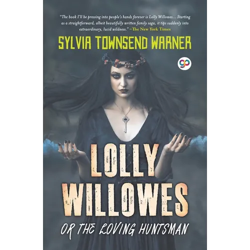 Lolly Willowes or the Loving Huntsman (General Press) - Paperback