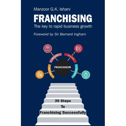 Franchising: The key to rapid business growth - Paperback