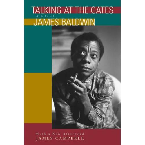 Talking at the Gates: A Life of James Baldwin - Paperback