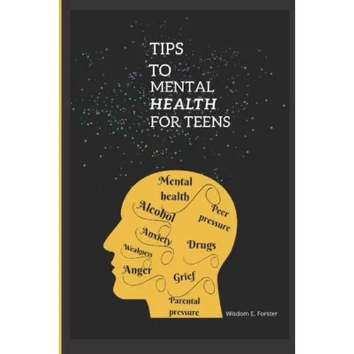 Tips to mental health for teens - Paperback