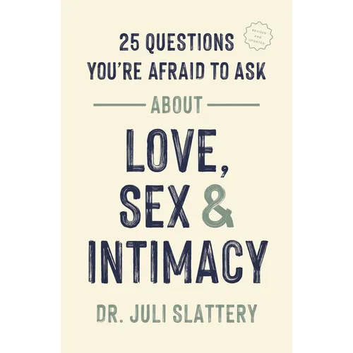 25 Questions You're Afraid to Ask about Love, Sex, and Intimacy - Paperback