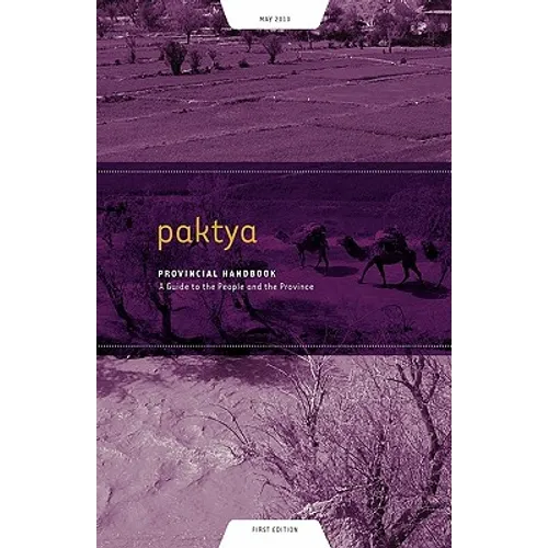 Paktya Provincial Handbook: A Guide to the People and the Province - Paperback